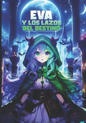 Eva Y Los Lazos del Destino