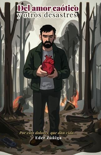 Del amor caótico y otros desastres.: Por esos dolores, que dan vida...