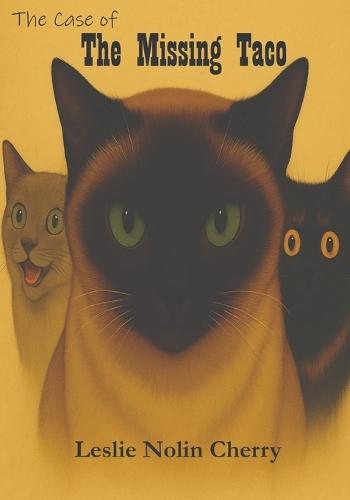 The Case of the Missing Taco: A Cat Caper