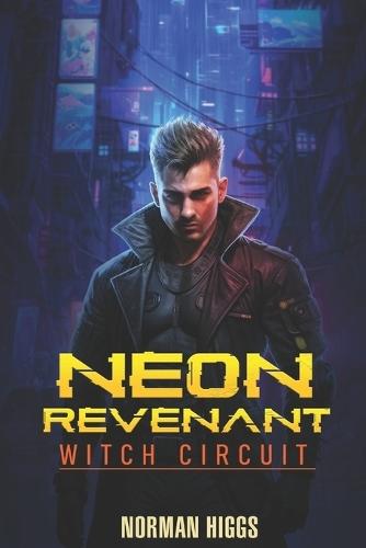 Neon Revenant: Witch Circuit