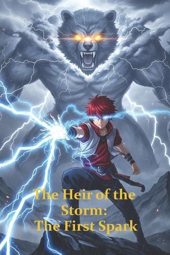 The Heir of the Storm: The First Spark