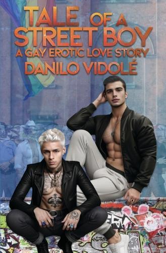 Tale of a Street Boy: A Gay Erotic Love Story