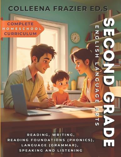 Complete Homeschool Curriculum - Second Grade English Language Arts: Reading, Writing, Reading Foundations (Phonics), Language (Grammar), Speaking and Listening