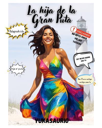 Hija de la gran P*TA