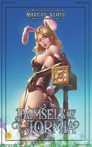 Damsels of Jormia: A Light Novel