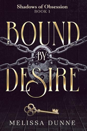 Bound by Desire: A Dark Psychological Thriller