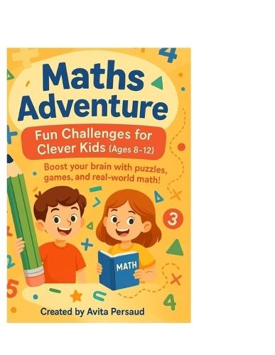 Maths Adventure: Fun Challenges for Clever Kids (Ages 8-12)