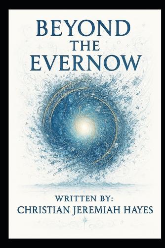 Beyond the Evernow
