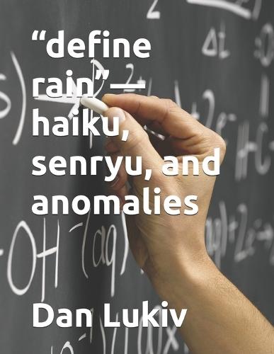 ""define rain""-haiku, senryu, and anomalies