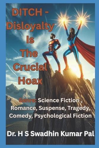 DITCH - Disloyalty Is The Crucial Hoax