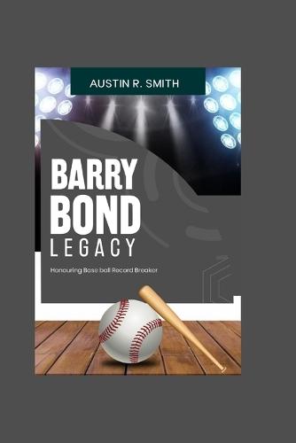 Barry Bonds Legacy: Honoring Baseball Record Breaker