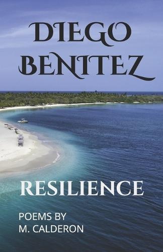 Diego Benitez: Resilience