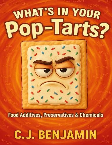 What's in Your Pop Tarts: Food Additives, Preservatives & Chemicals
