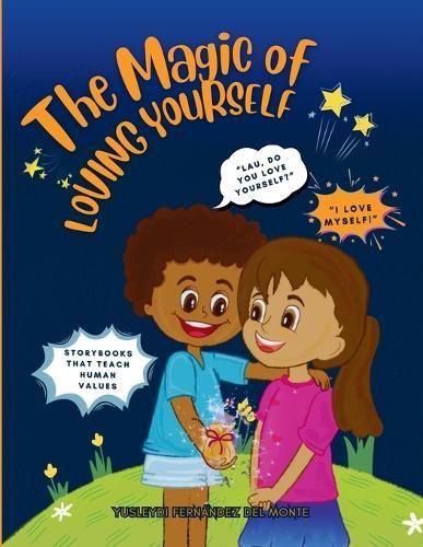 The Magic of loving yourself: Lau Learns to Love Herself. Books that help children grow emotionally and understand their feelings.