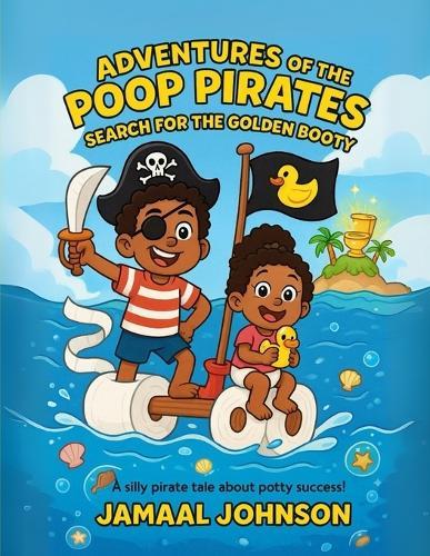Adventures of the Poop Pirates: Search for the Golden Booty