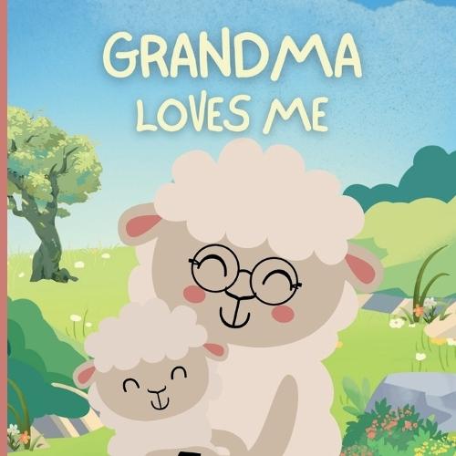 Grandma loves Me: Little Acts of Love