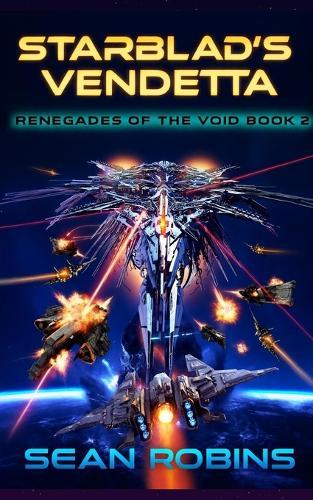 Starblade's Vendetta: An Epic Military Sci-fi/Space Opera Adventure