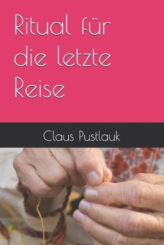 Ritual für die letzte Reise