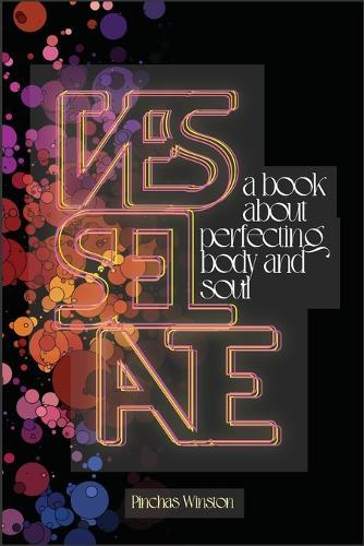 Vesselate: A Book About Perfecting Body and Soul