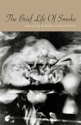 The Brief Life of Smoke