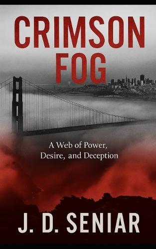 Crimson Fog: A Web of Power, Desire, and Destruction