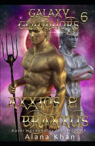 Axxios and Braxxus