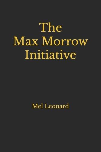 The Max Morrow Initiative