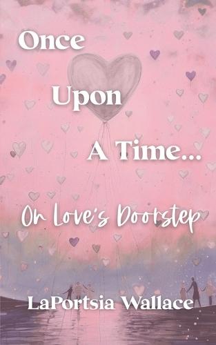 Once Upon A Time...On Love's Doorstep