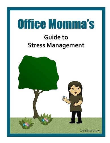 Office Momma's Guide to Stress Management