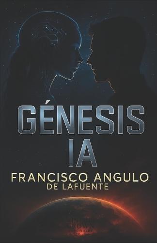 Génesis Ia: Super Inteligencia Artificial