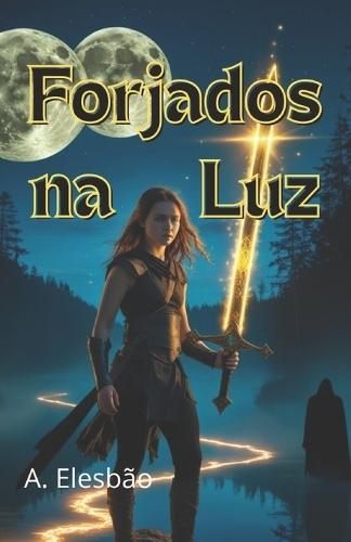 Forjados na Luz