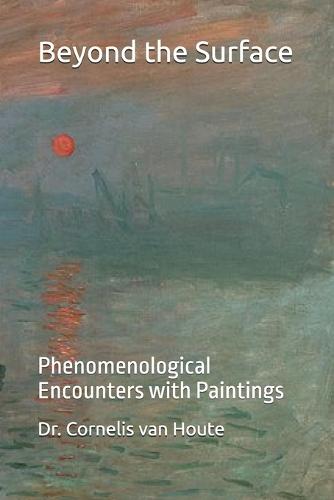 Beyond the Surface: Phenomenological Encounters with Paintings