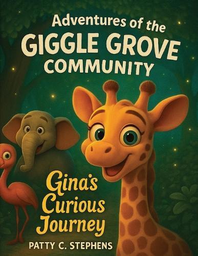 Adventures of the Giggle Grove Community: Gina's Curious Journey
