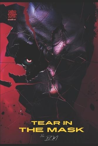 Tear In the Mask: Consequences Made Flesh