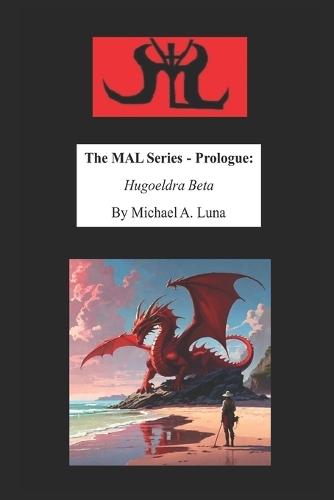 The MAL Series - Prologue: Hugoeldra Beta
