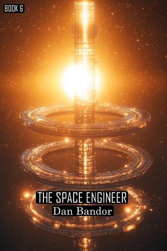 The Space Engineer: Book 6