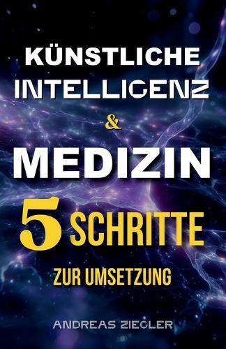 KI & Medizin: 5 Schritte zur Umsetzung
