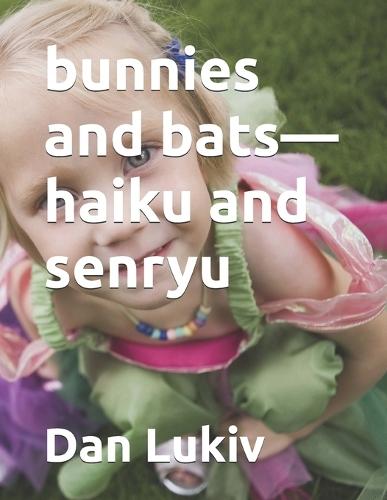 bunnies and bats-haiku and senryu