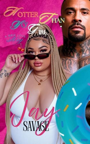 Hotter Than Yo' Girl