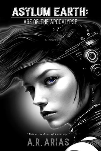 Asylum Earth: Age of The Apocalypse