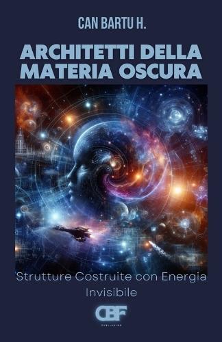 Architetti della Materia Oscura: Strutture Costruite con Energia Invisibile