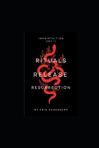 Ink & Intuition Vol II: Rituals, Release & Resurrection