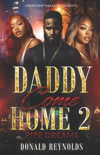 Daddy Come Home 2: Pipe Dreams