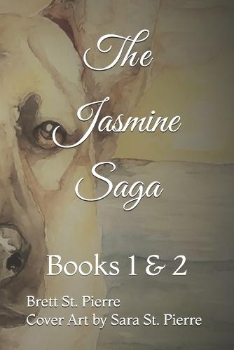 The Jasmine Saga: Books 1 & 2