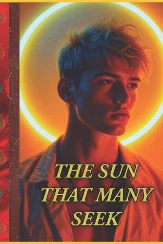 The Sun That Many Seek