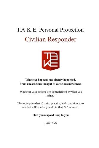 T.A.K.E. Personal Protection Civilian Responder