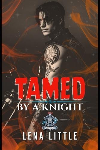 TAMED By A Knight: A Motorcycle Club Romance Book