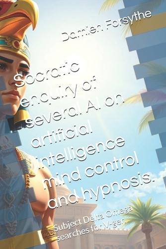 Socratic enquiry of several AI on artificial intelligence mind control and hypnosis.: Subject Delta Omega searches for V-ger.