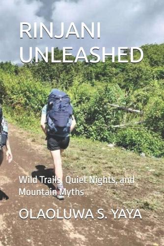 Rinjani Unleashed: Wild Trails, Quiet Nights, and Mountain Myths