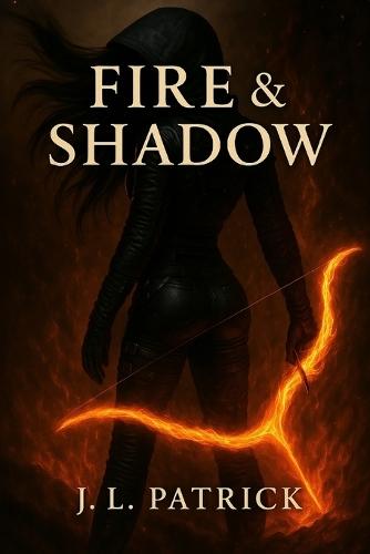 Fire & Shadow: Book 1